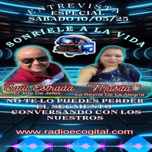 SONRIELE A LA VIDA CONVERSANDO CON LOS NUESTRO 17 DE MYO 2025