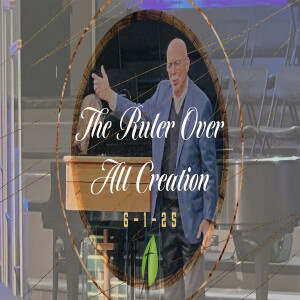 The Ruler Over All Creation