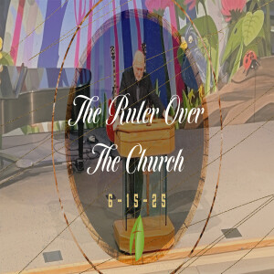 The Ruler Over the Church