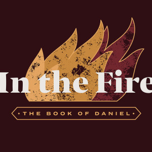 The Prayer of Daniel, pt 2