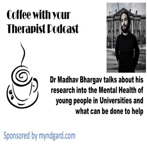 Dr Madhav Bhargav talks about his research into the Mental Health of University Students