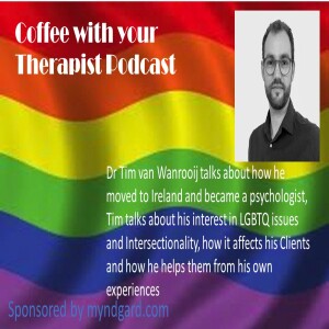 Dr Tim van Wanrooij - talks about helping his LGBTQ Clients and the impact of Intersectionality