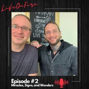 ( Episode #2) Miracles, Signs, and Wonders