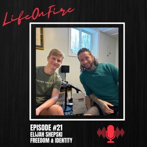 (Episode #21) Freedom and identity , Elijah Shepski