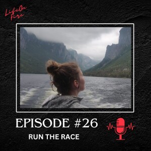 ( Episode #26 ) Running the Race of Faith