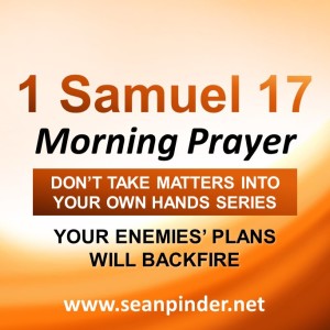 Your Enemies’ Plans Will Backfire