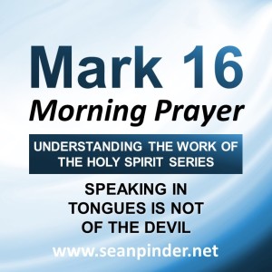 Speaking in Tongues is Not of the Devil