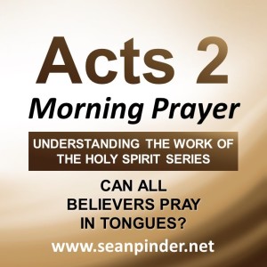 Can All Believers Pray in Tongues?