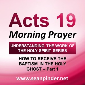 How to Receive the Baptism in the Holy Ghost (Part 1)