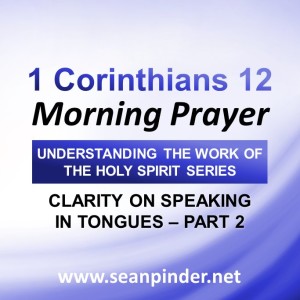 Clarity on Speaking in Tongues Part 2