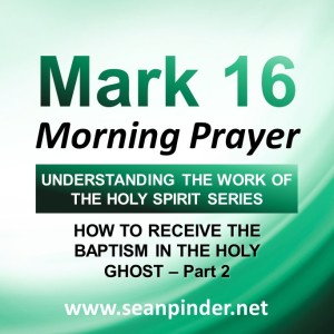 How to Receive the Baptism in the Holy Ghost (Part 2)
