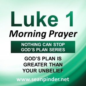 God’s Plan Greater Than Your Unbelief