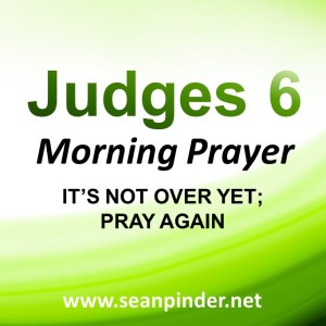 It’s Not Over Yet, Pray Again