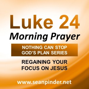 Regaining Your Focus on Jesus
