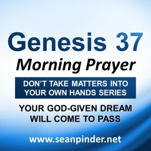Your God Given Dream Will Come to Pass