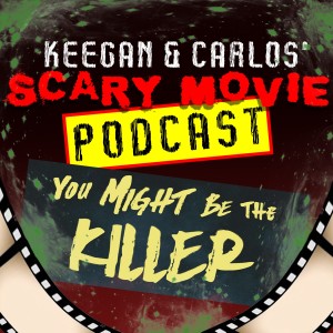 Episode 17: You Might Be the Killer