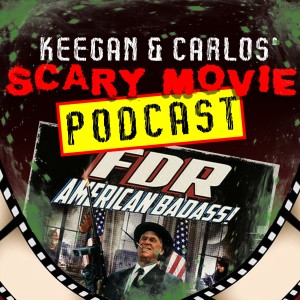 Episode 19: FDR American Badass!