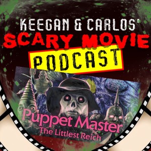 Episode 21: Puppet Master: The Littlest Reich