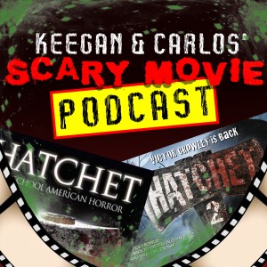 Episode 9: Hatchet 1 and 2