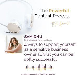 4 ways to support yourself as a sensitive business owner so that you can be softly successful with Sam Dhu