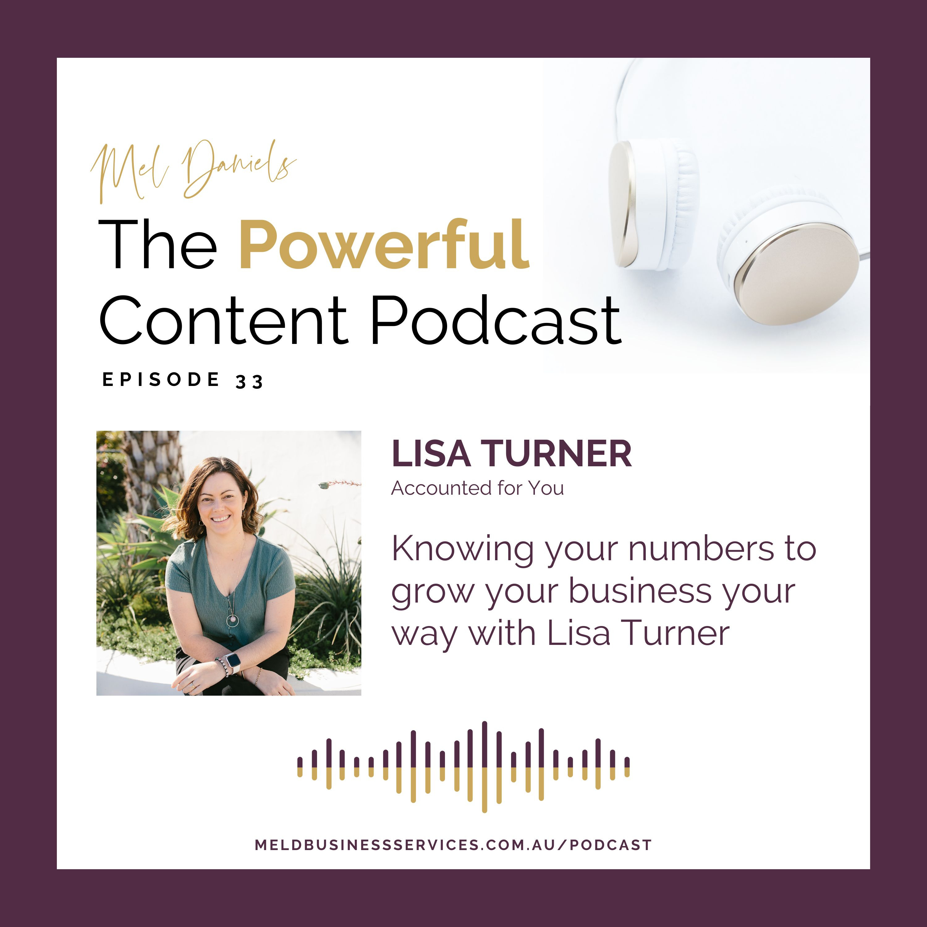 Knowing your numbers to grow your business your way with Lisa Turner