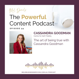 The art of being true with Cassandra Goodman