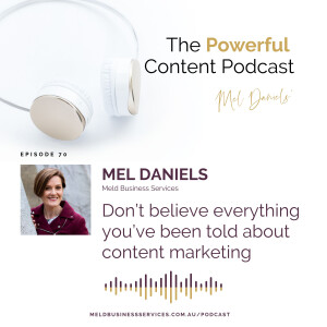 Don’t believe everything you’ve been told about content marketing