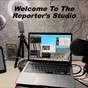 Welcome To The Reporter’s Studio