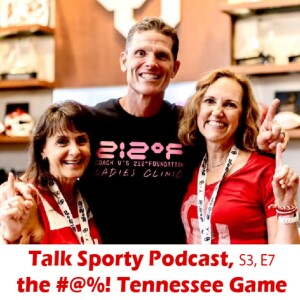 Talk Sporty, Season 3, Episode 7, The Disappointing Tennessee Game