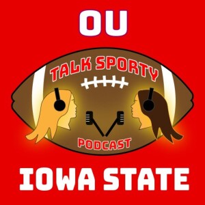 Talk Sporty, S2E7, Iowa State Game and Texas Game Preview