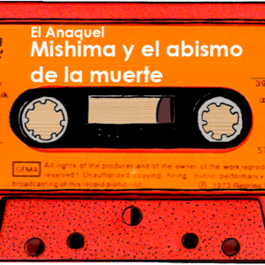 S3 Ep6 - Mishima y el abismo de la muerte