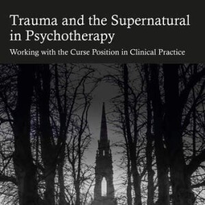 Alex Monk on Trauma and the Supernatural: Working from the Curse Position