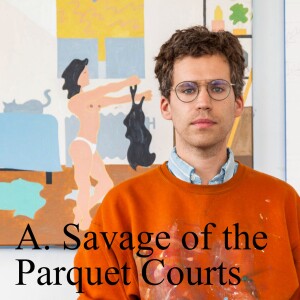 🎸🎨Interview with A. Savage of the Parquet Courts Psychology of Visual Art and Music