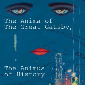 🗠💥The Ego of Empire and Unconscious Materialism of History; Psychotherapy of the American Nightmare in The Great Gatsby