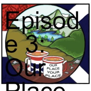 Episode 3: Our Place Your Place – BUSHED