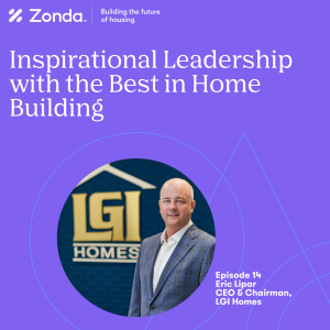 Episode 14 - Eric Lipar, LGI Homes