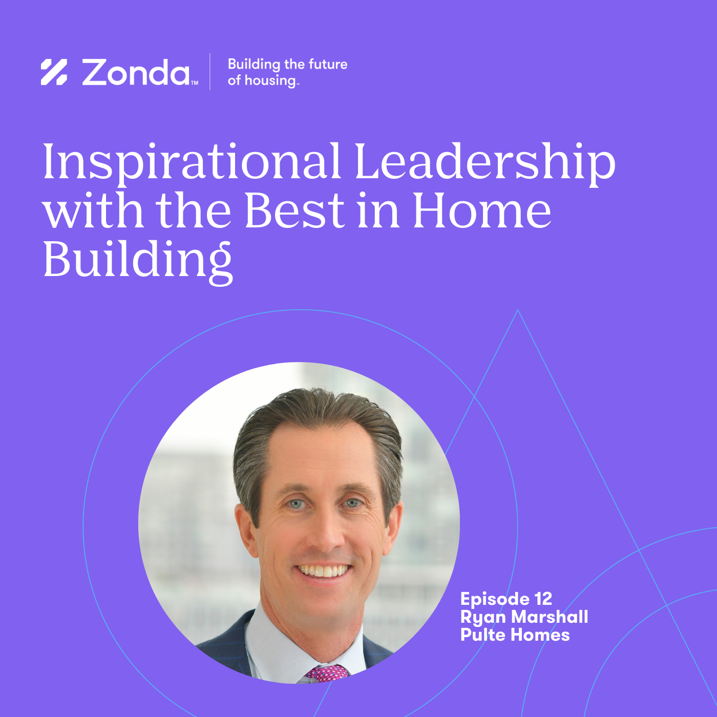 Inspirational Leadership with the Best in Home Building