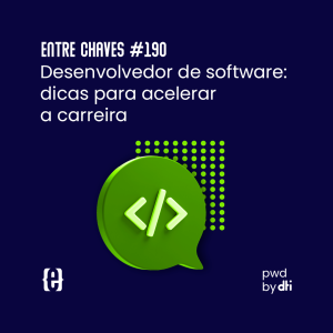 #190 Desenvolvedor de software: dicas para acelerar a carreira