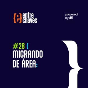 #28 Migrando de área