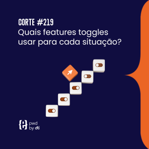 Quais features toggles usar para cada situação?