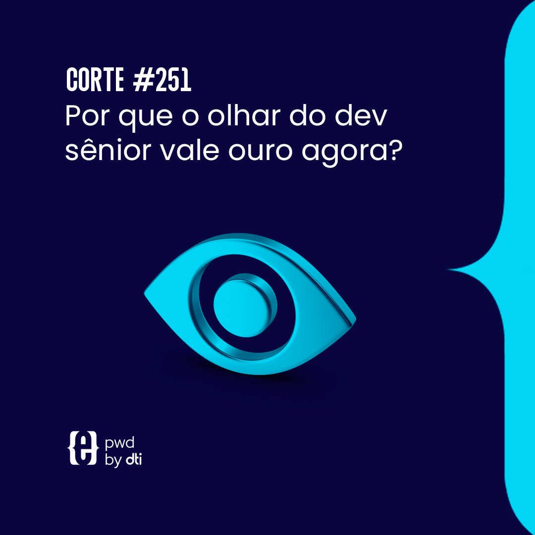 Por que o olhar do dev sênior vale ouro agora? Por que o olhar do dev sênior vale ouro agora?