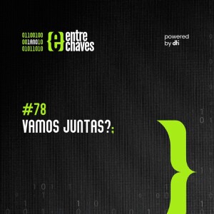 #78 Vamos Juntas? com Woman’s Code