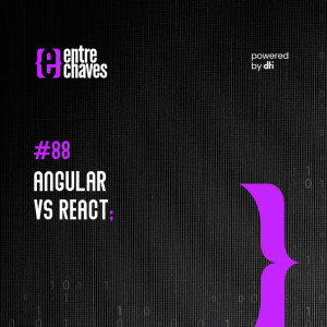 #88 - Angular vs React