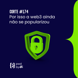 Por isso a web3 ainda não se popularizou