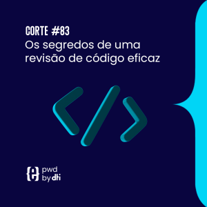 Os segredos de uma revisão de código eficaz