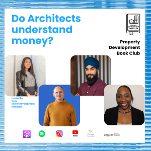 Episode 11- Do Architects understand money ?
