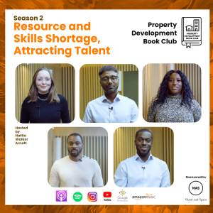 S2E4: Resource and Skills Shortage, Attracting Talent in Real Estate