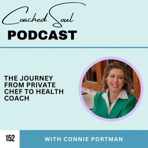 The Journey from Private Chef to Health Coach with Connie Portman