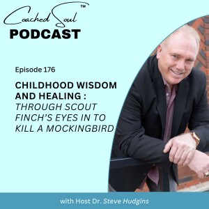Childhood Wisdom and Healing Through Scout Finch’s Eyes in To Kill a Mockingbird