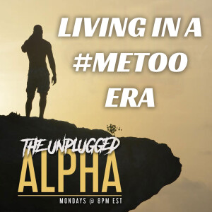 0105 - Russell Brands #MeToo & Living in This Era